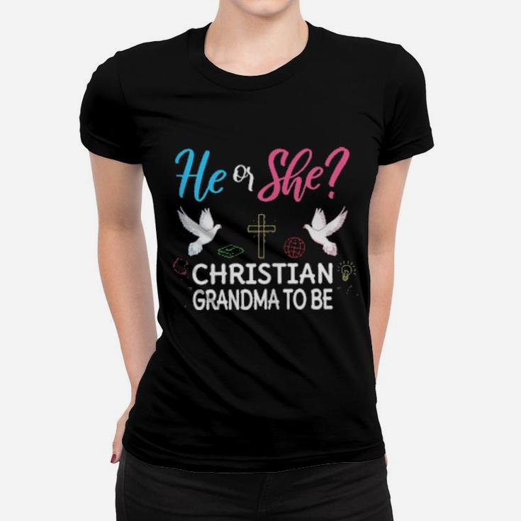 Womens Gender Reveal He Or She Nana To Be Christian Future Grandma Women T-shirt