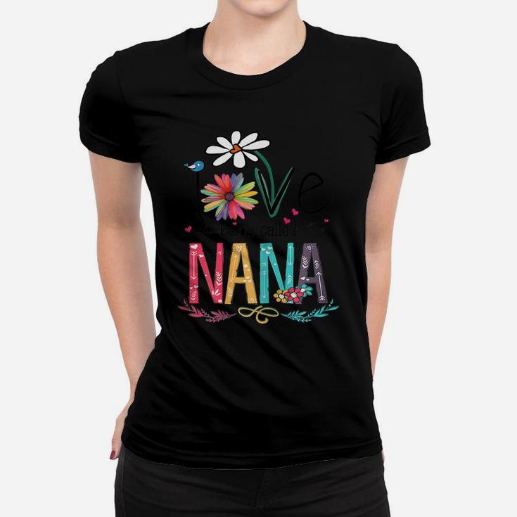 Womens I Love Being Called Nana Sunflower Mothers Day Gift Women T-shirt
