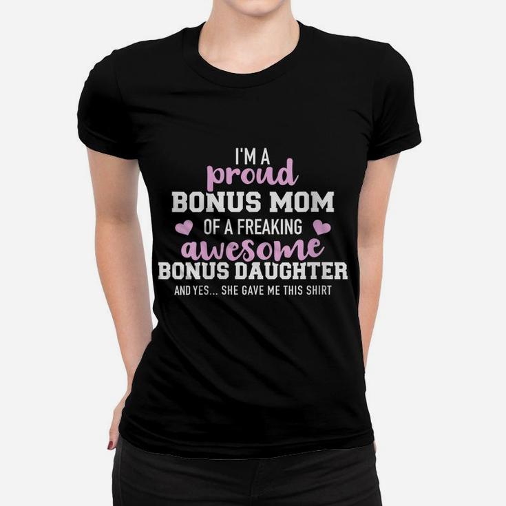 Womens I'm A Proud Bonus Mom Of An Awesome Bonus Daughter Women T-shirt