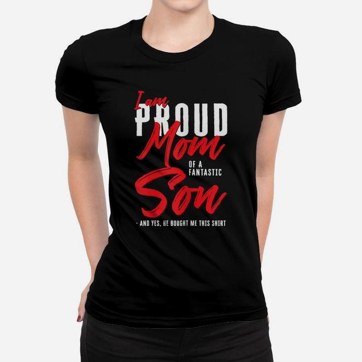 Womens I'm A Proud Mom Of A Fantastic Son For Mother's Day Women T-shirt