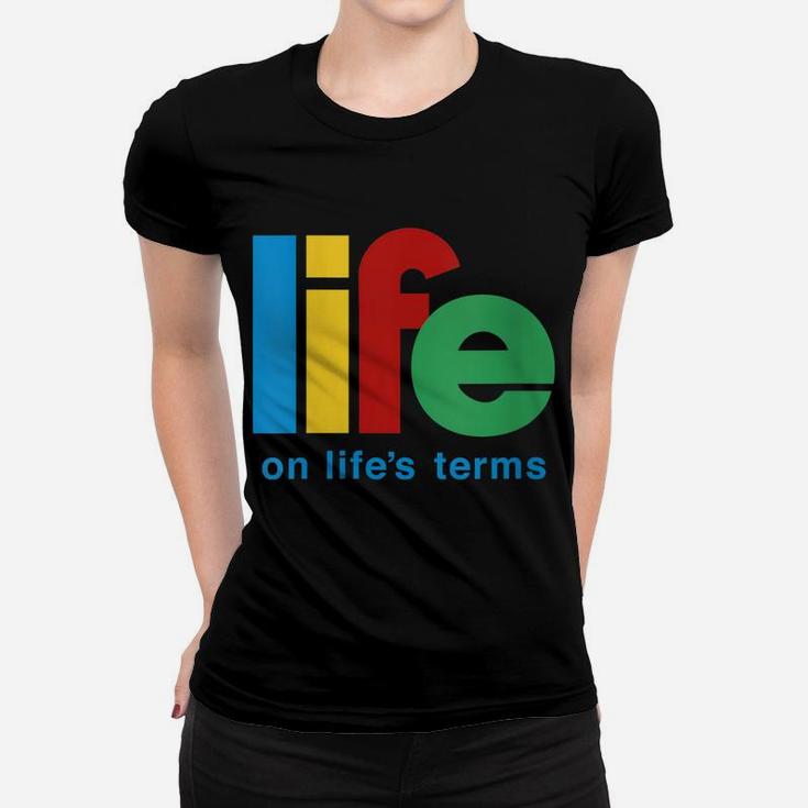 Womens Life On Life's Terms Sobriety Recovery Funny Aa Na Gift Women T-shirt