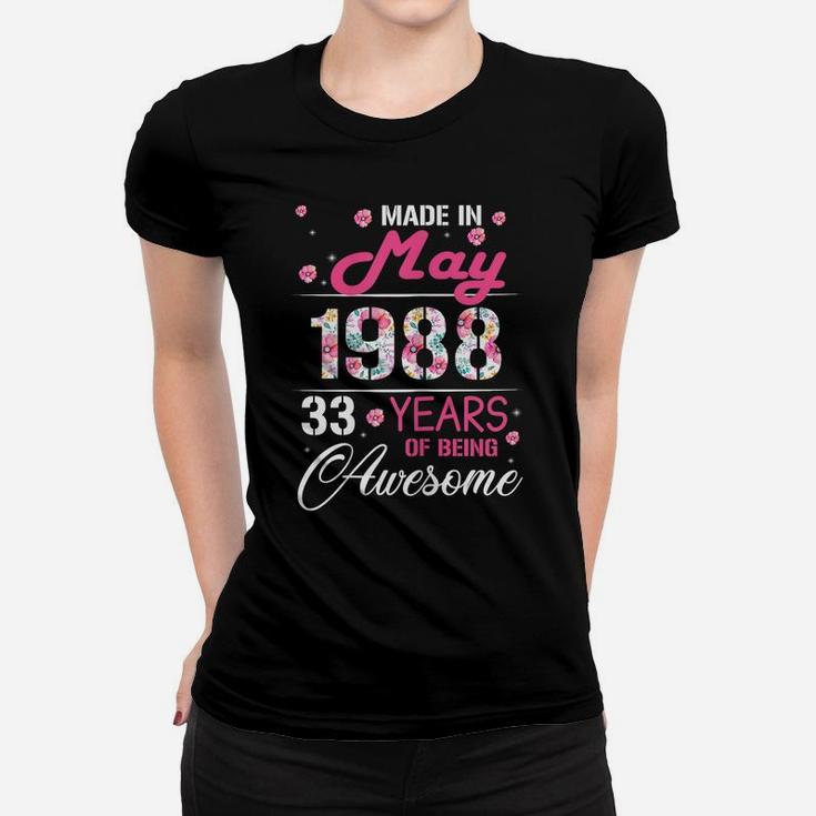 Womens May Girls 1988 Birthday Gift 33 Years Old Made In 1988 Women T-shirt