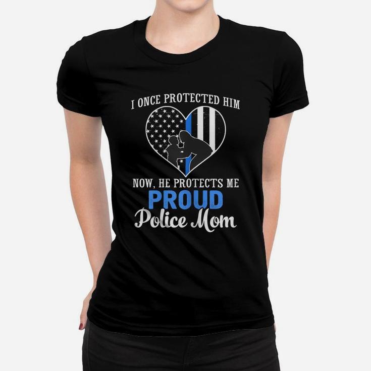Womens Police Mom I Once Protected Him Now He Protects Me T Shirt Women T-shirt
