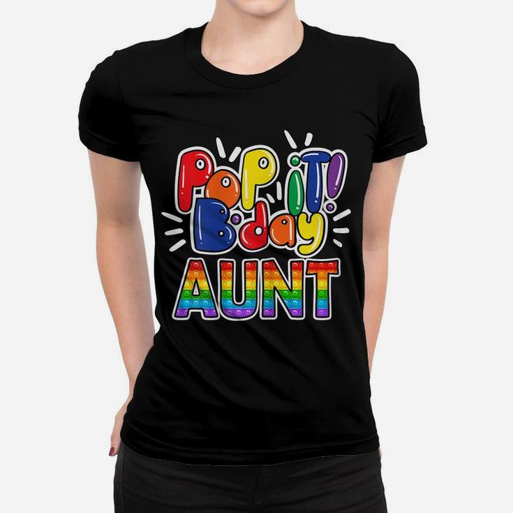 Womens Pop It Aunt Of The Birthday Girl Or Boy Fidget Toy Women T-shirt