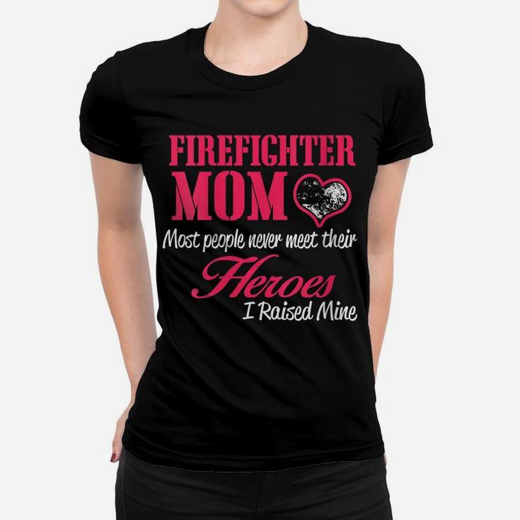 Womens Proud Firefighter Mom Shirts - I Raised My Hero Women T-shirt