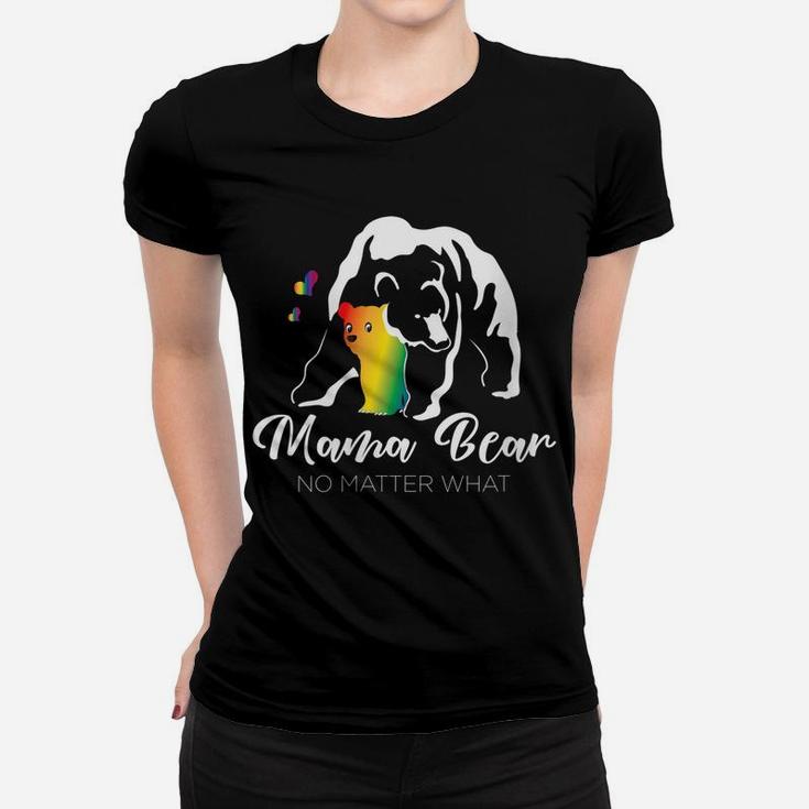 Womens Proud Mom No Matter What Lgbtq Lgbt Mom Pride Mama Bear Women T-shirt