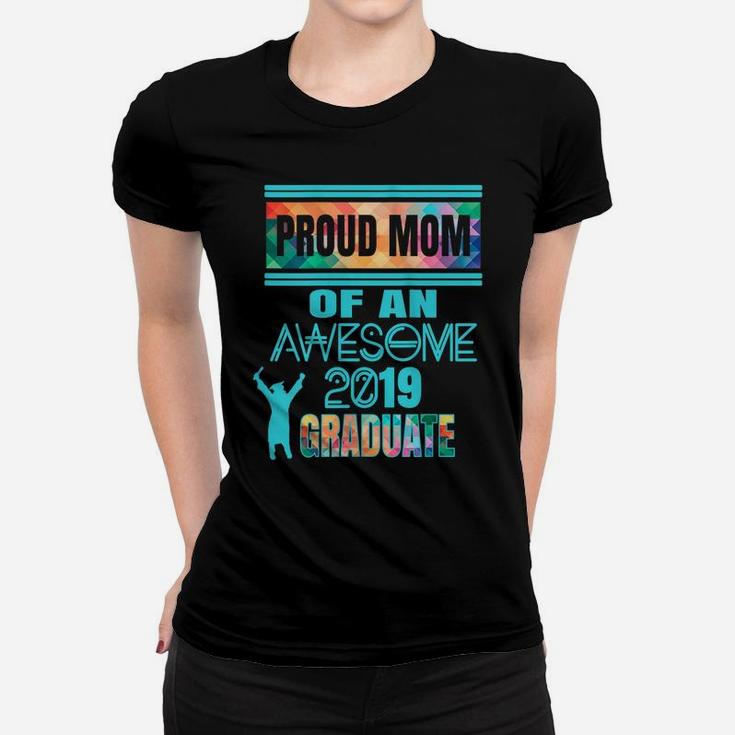 Womens Proud Mom Of A 2019 Graduate Senior Class Graduation Womens Women T-shirt