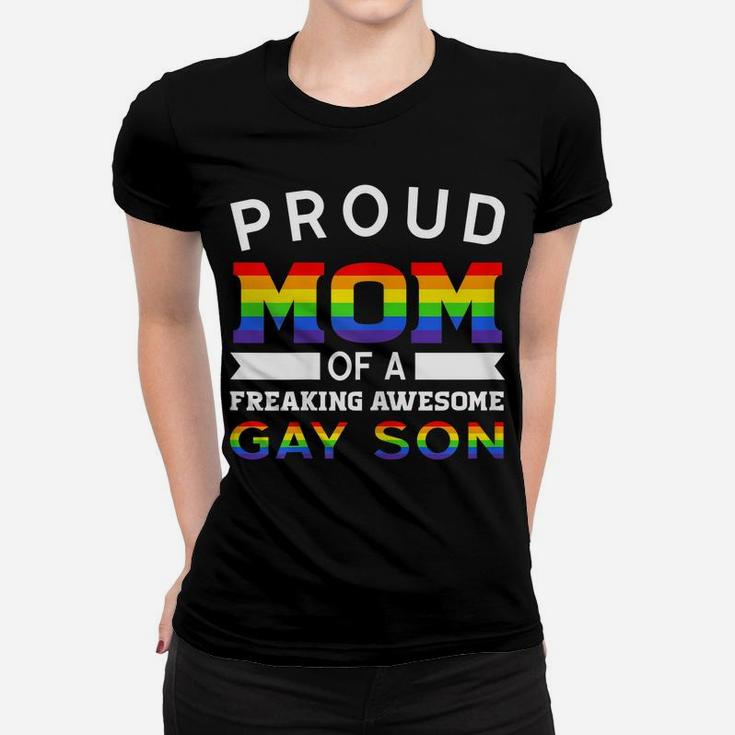Womens Proud Mom Of A Freaking Awesome Gay Son Homosexual Women T-shirt