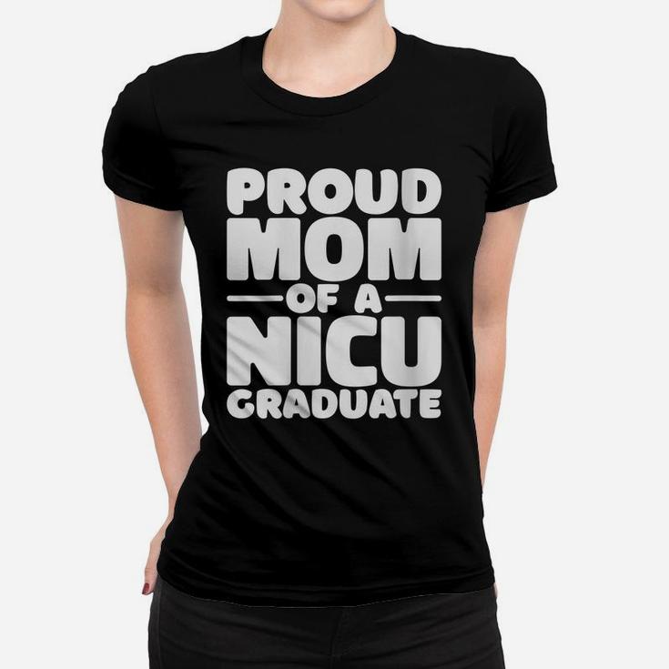 Womens Proud Mom Of A Nicu Graduate Prematurity Awareness Women T-shirt