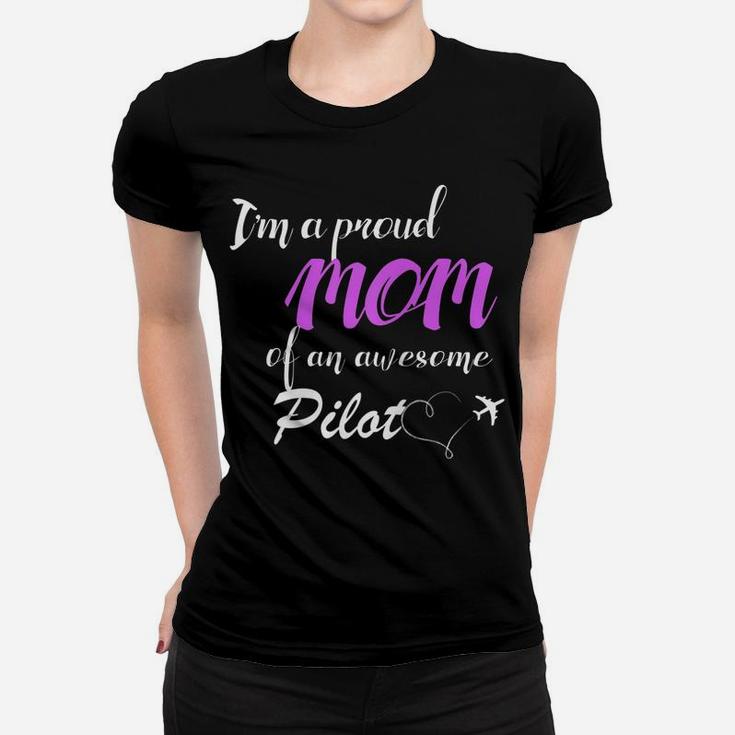 Womens Proud Mom Of An Awesome Pilot , Gift For Mother Women T-shirt