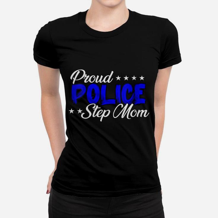 Womens Proud Police Step Mom Women T-shirt
