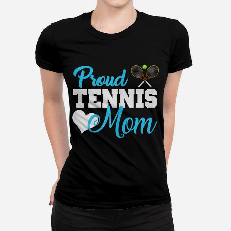 Womens Proud Tennis Mom S Tennis Players Fans Mom Gift Women T-shirt