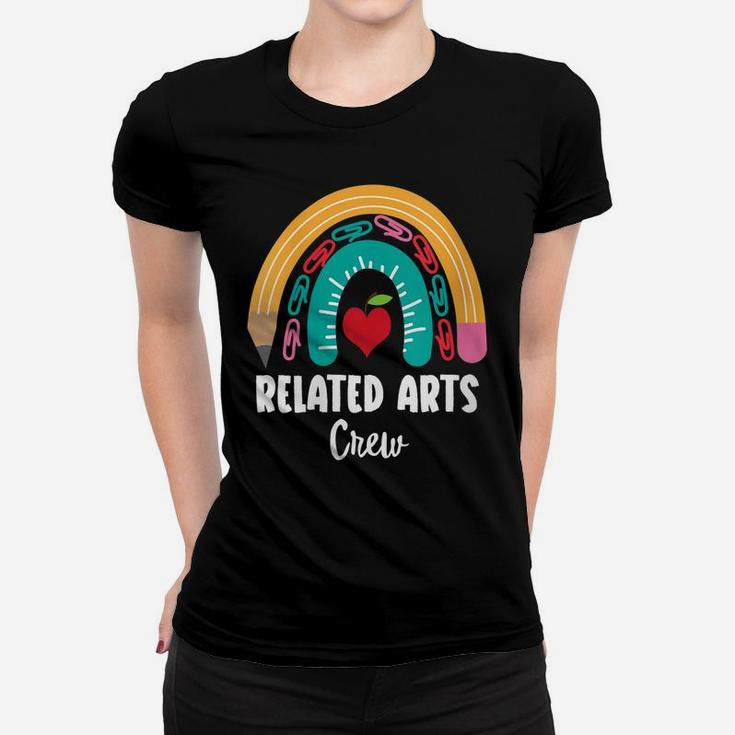 Womens Related Arts Crew, Funny Boho Rainbow For Teachers Women T-shirt