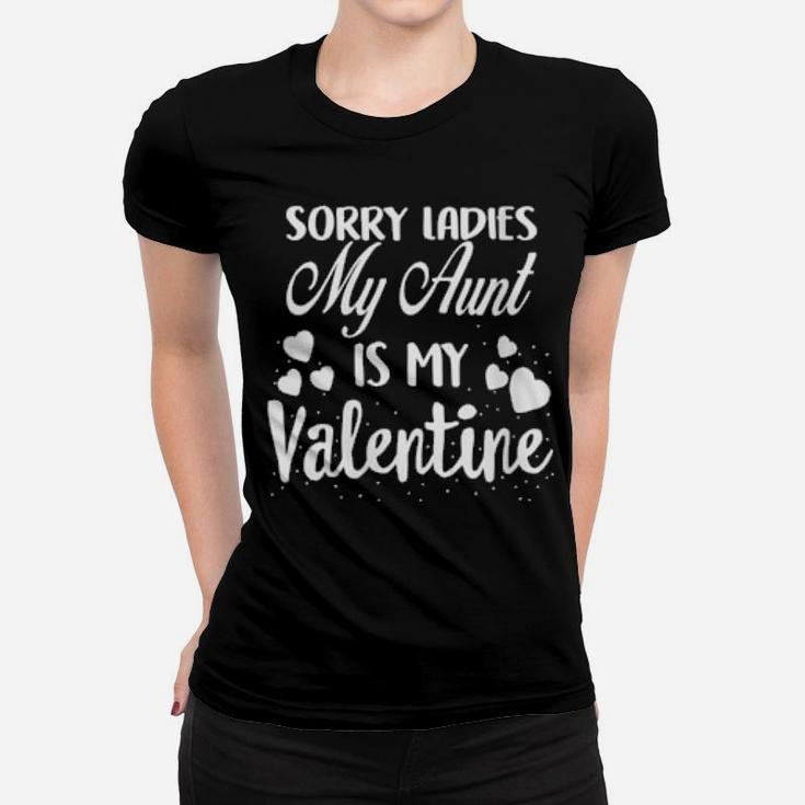 Womens Sorry Ladies My Aunt Is My Valentine Valentines Day Red Women T-shirt
