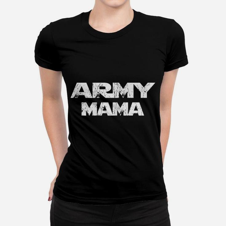 Womens US Army Proud Army Mama Gift Army Mom Shirt Women T-shirt