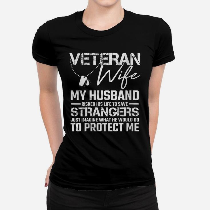 Womens Veteran Wife Army Husband Soldier Saying Cool Military Gift Women T-shirt