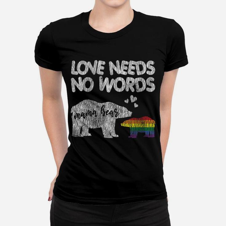 Womens Vintage Mama Bear Love Needs No Words Proud Gay Lgbtq Mom Women T-shirt