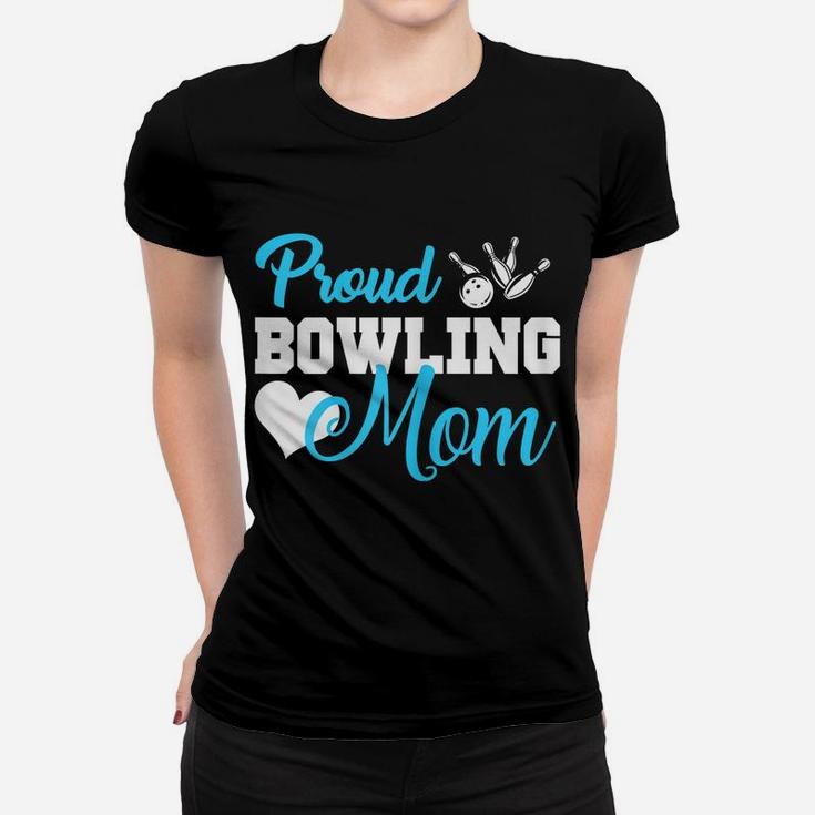 Womens Women Bowling Mom Shirts Proud Bowling Mom Gift Women T-shirt