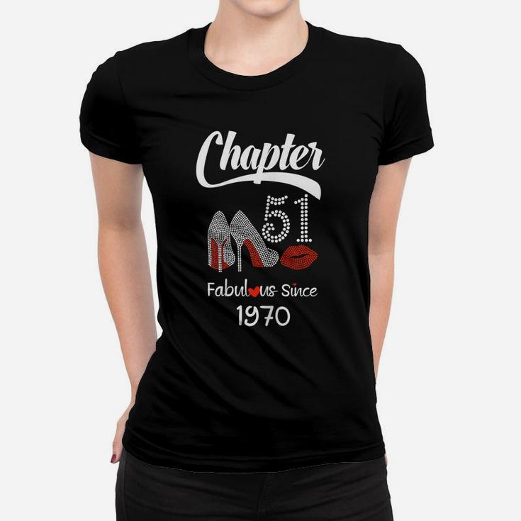 Womens Womens 51Th Birthday Shirt Lips Chapter 51 Years Old 1970 Women T-shirt
