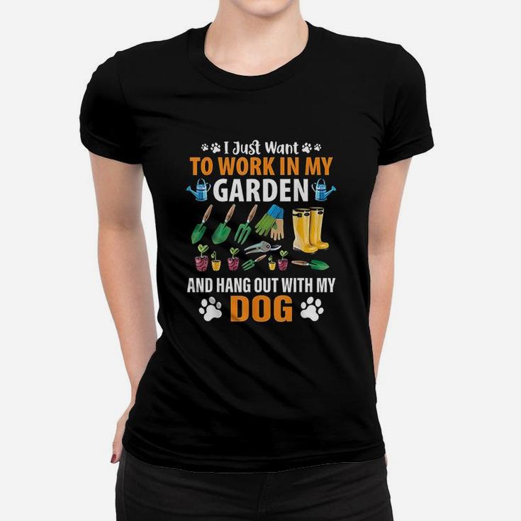Work In My Garden And Hangout With My Dog Women T-shirt