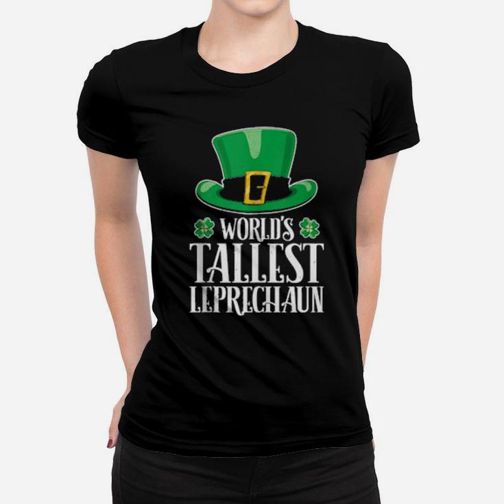 World's Tallest Leprechaun St Patrick's Day Women T-shirt