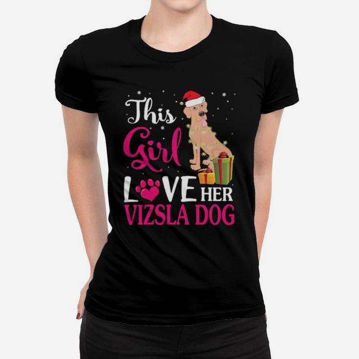 Xmas Gifts This Girl Love Her Vizsla Dog Reindeer Hat Snow Women T-shirt