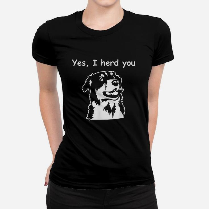 Yes I Herd You Women T-shirt