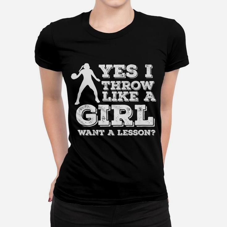 Yes I Throw Like A Girl - Softball Women T-shirt