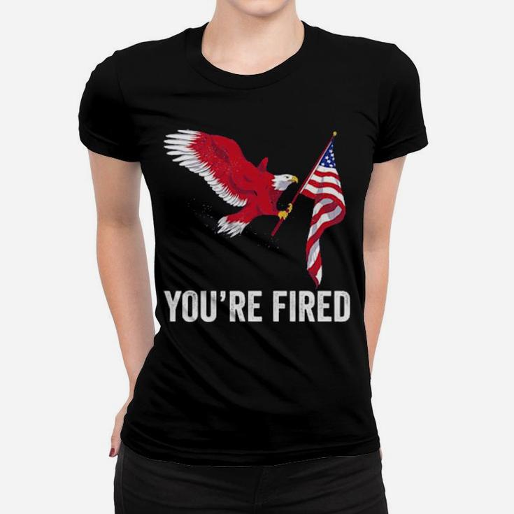 You Are Fired Women T-shirt