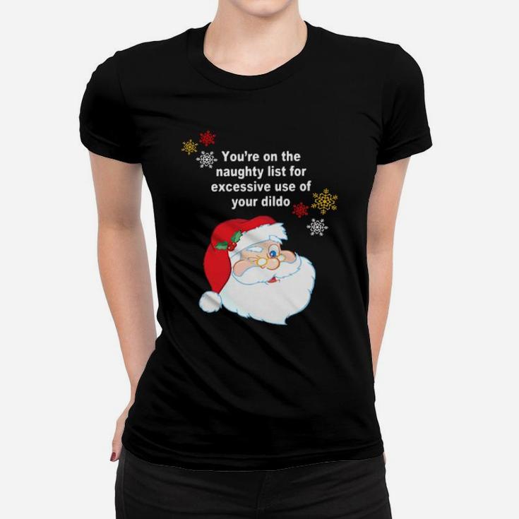 You Are On The  List Santa Women T-shirt