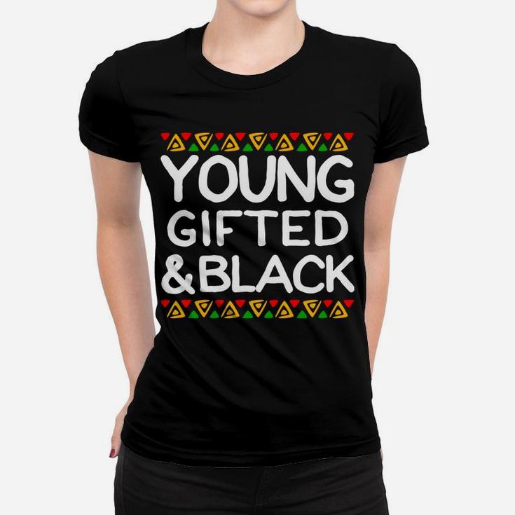 Young Gifted And Black History Month African American Hoodie Women T-shirt