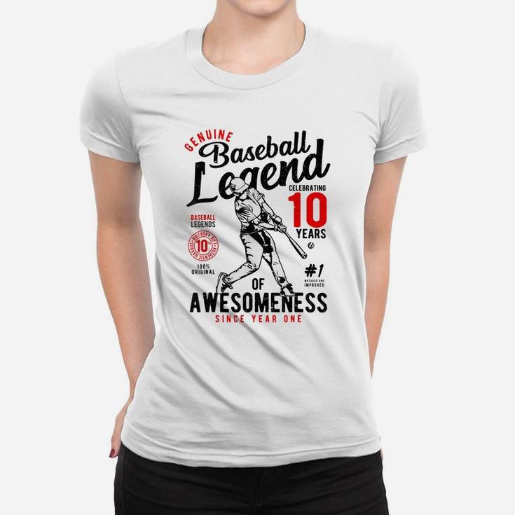 10Th Birthday Gift Baseball Legend 10 Years Of Awesomeness Women T-shirt
