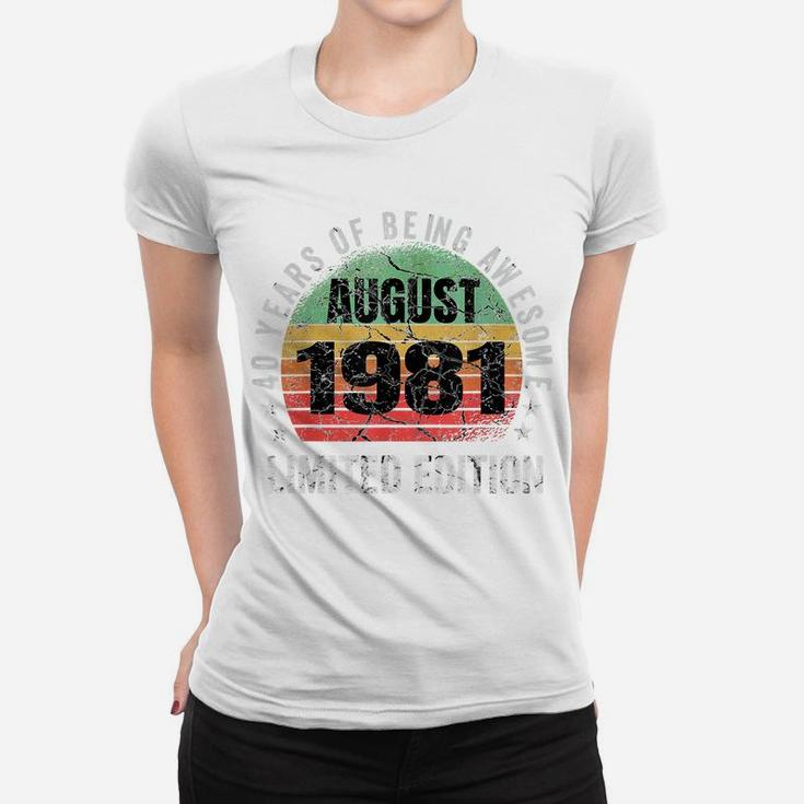 40Th Birthday August 1981 Vintage Men Women 40Years Old Gift Women T-shirt