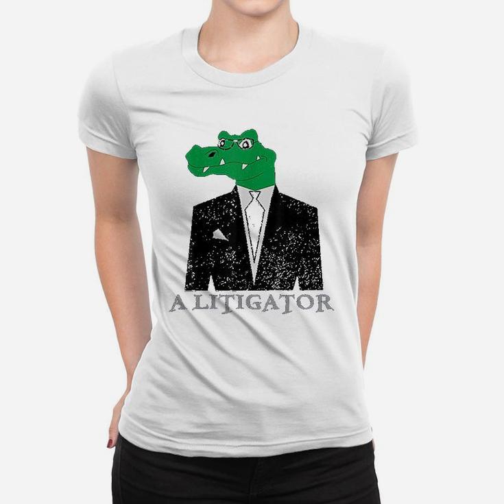 A Litigator Alligator In Suit Funny Lawyer Gift Women T-shirt