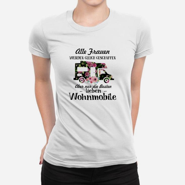 Alle Frauen Werden Gleich Geschaffen Motorhome Frauen T-Shirt