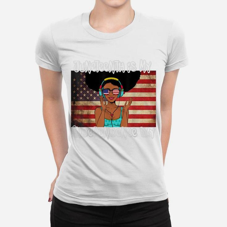 American Flag With Juneteenth Is My Independence Day Gift Women T-shirt