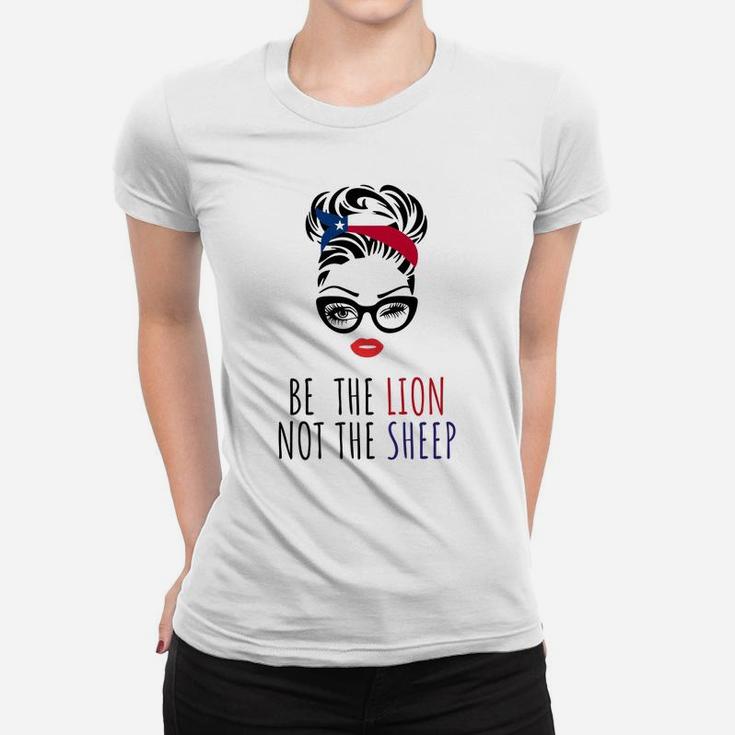 Be The Lion Not The Sheep Texas Flag Lipstick Messy Bun Women T-shirt