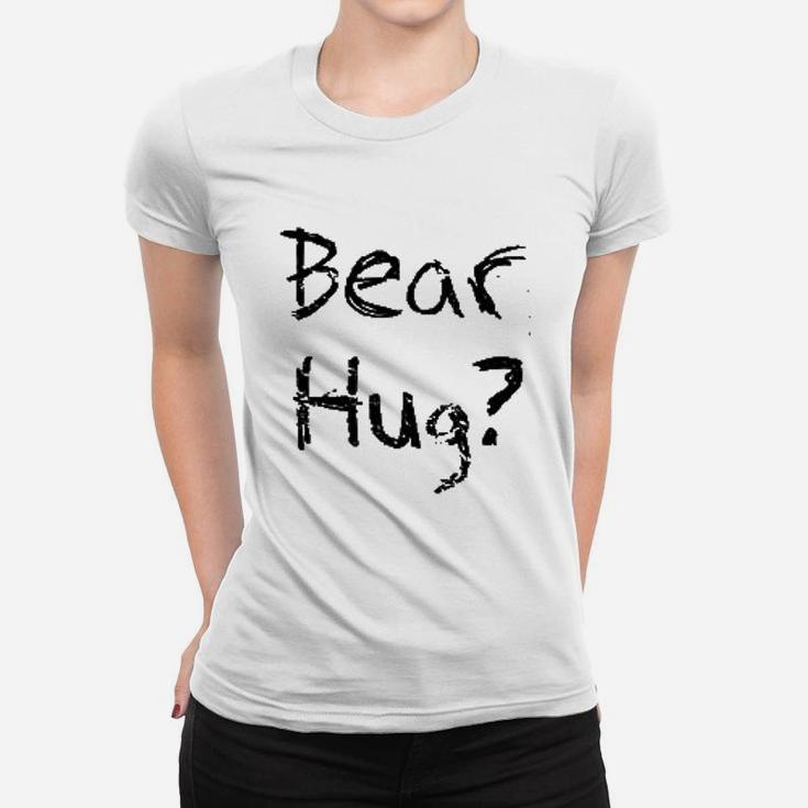 Bear Hug Women T-shirt