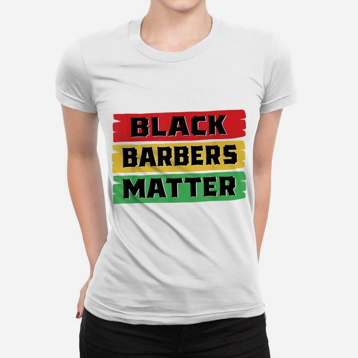 Black Barbers Matter Black History Month  Gift Women T-shirt