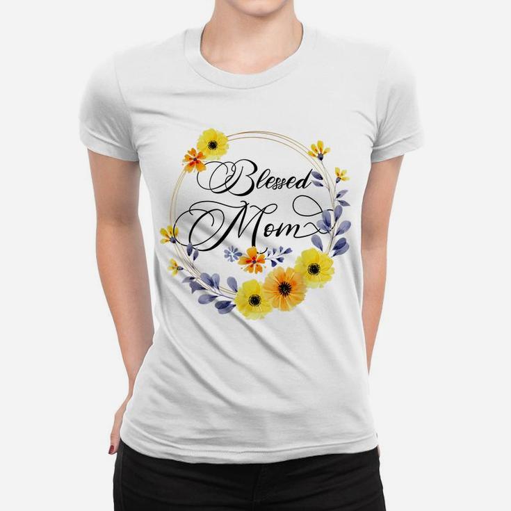 Blessed Mom Shirt For Women Beautiful Flower Floral Women T-shirt