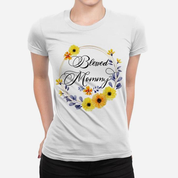 Blessed Mommy Shirt For Women Beautiful Flower Floral Women T-shirt