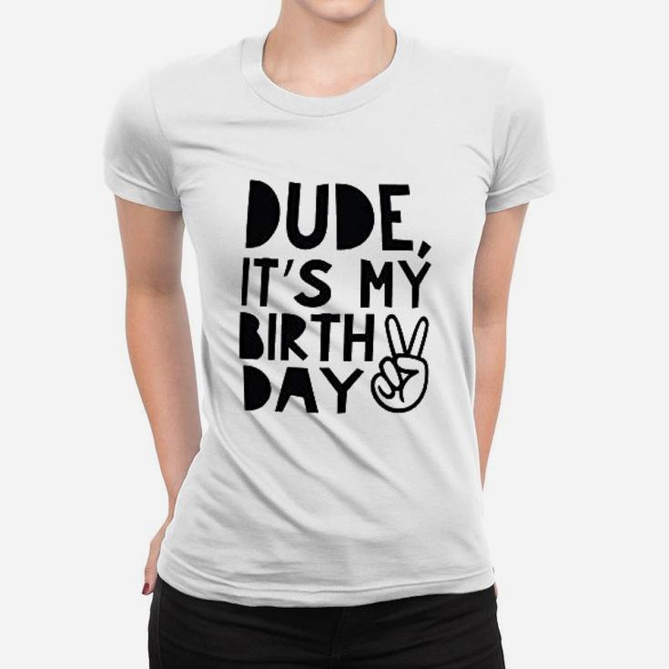 Bump And Beyond Designs Boy Second Birthday Kids Dude Its My Birthday Women T-shirt