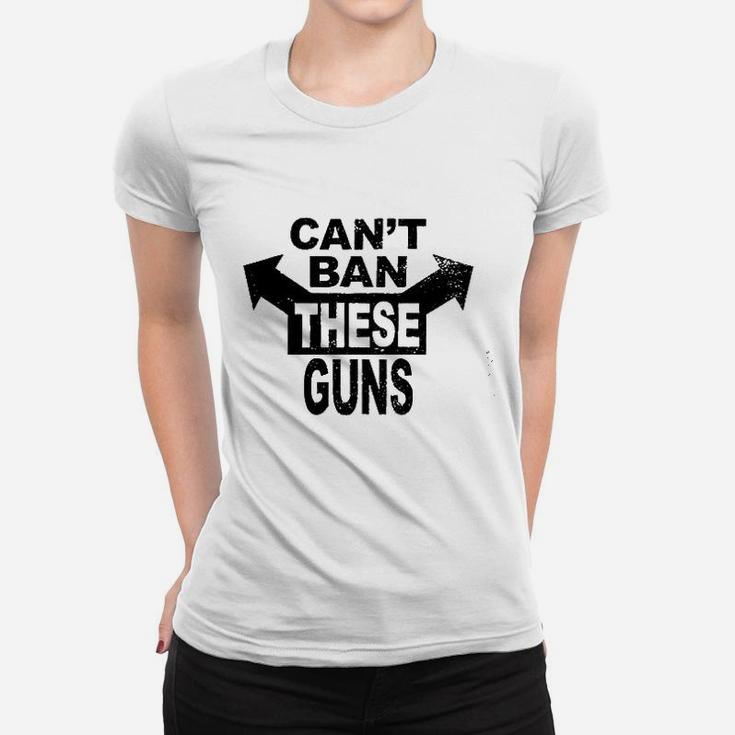 Cant Ban These Gym Workout Weight Lifting Fitness Women T-shirt