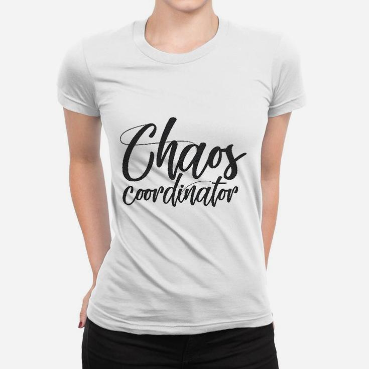 Chaos Coordinator Funny Parenting For Mom Women T-shirt