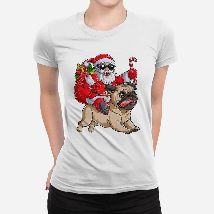 Christmas Santa Claus Riding Pug Xmas Boys Girls Pugmas Dog Women T-shirt
