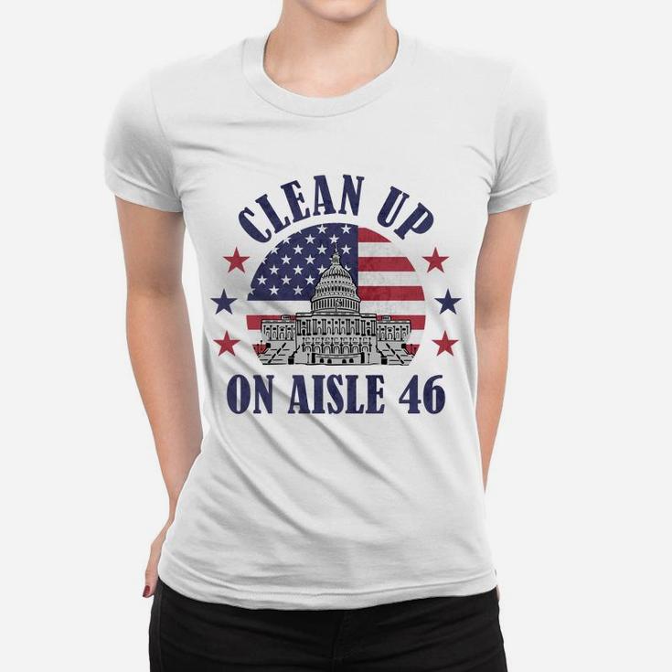 Clean Up On Aisle 46 Anti-Biden Impeach 46 Sweatshirt Women T-shirt