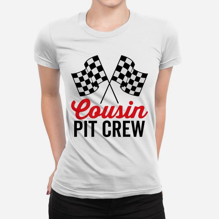 Cousin Pit Crew For Racing Family Party Funny Team Costume Women T-shirt