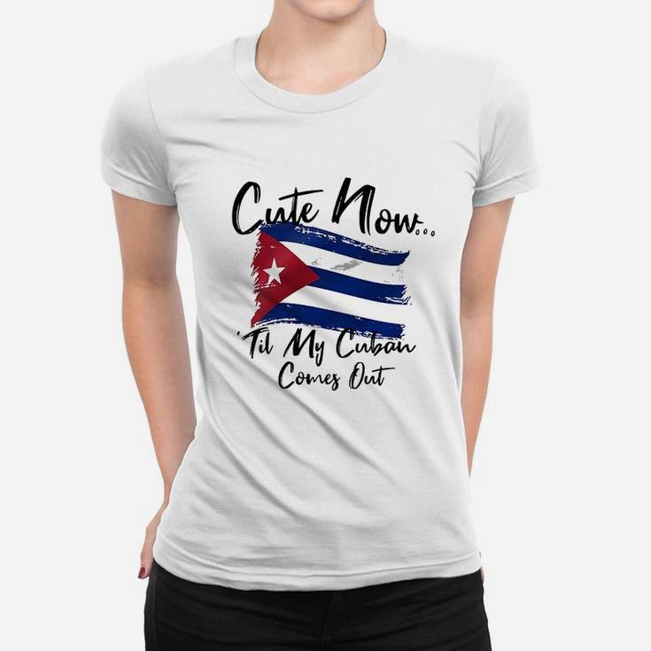 Cute Now Ladies Cuba Til My Cuban Comes Out Women T-shirt