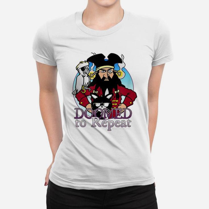 Doomed To Repeat Comic Strip Bird Cat Pirate Funny Women T-shirt
