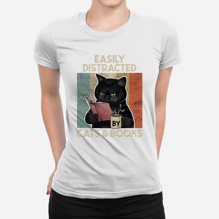 Easily Distracted By Cats And Books For Cat Lovers Sweatshirt Women T-shirt